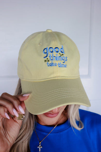 GOOD THINGS TAKE TIME HAT