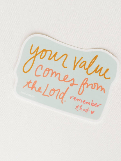 YOUR VALUE COMES FROM THE LORD | STICKER