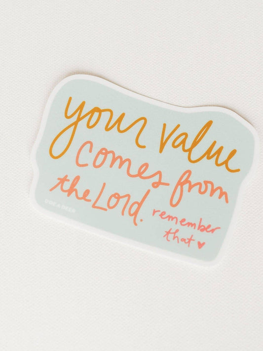 YOUR VALUE COMES FROM THE LORD | STICKER